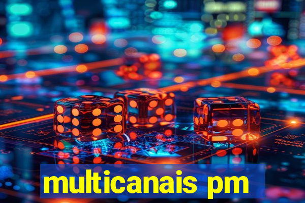 multicanais pm